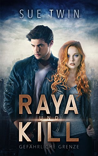 Raya & Kill - Gefährliche Grenze
