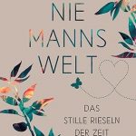 Niemannswelt - Das stille Rieseln der Zeit